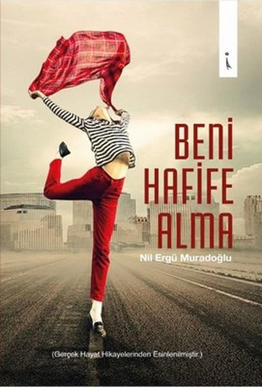 Beni Hafife Alma | İkinci Adam Yayınları