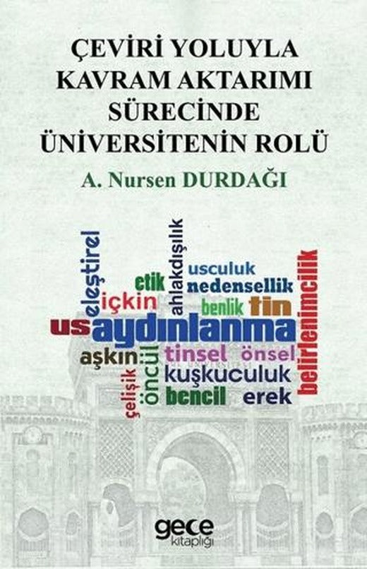 Çeviri Yoluyla Kavram Aktarımı Sürecinde Üniversitenin Rolü | Gece Kitaplığı (Ciltsiz)