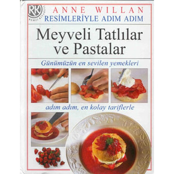 Meyveli Tatlılar ve Pastalar Resimleriyle Adım Adım | Remzi Kitabevi