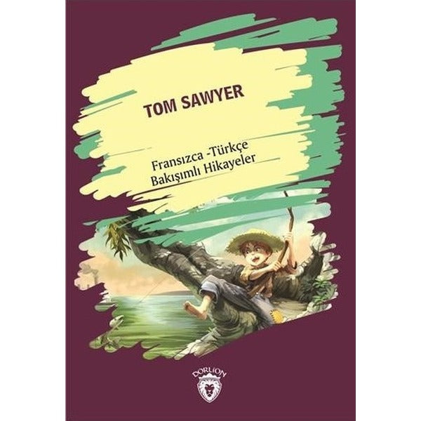 Tom Sawyer-Fransızca Türkçe | Dorlion Yayınevi
