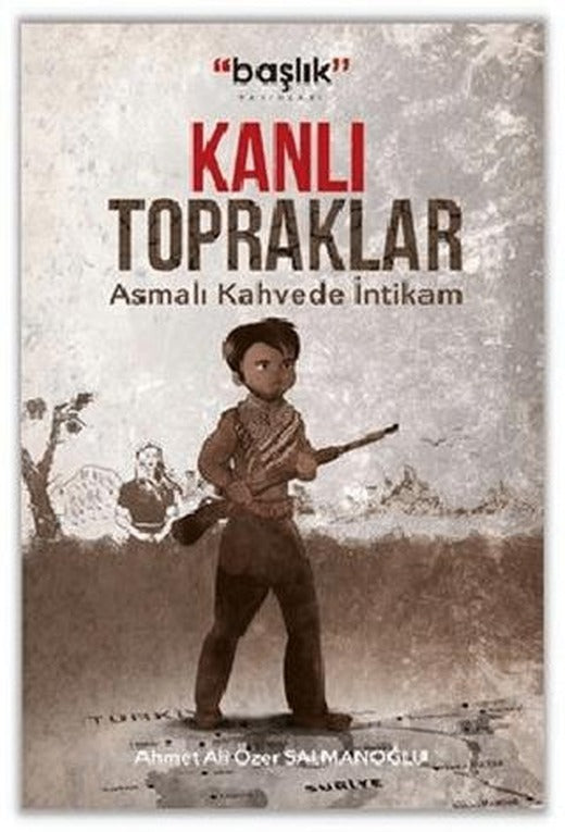Kanlı Topraklar | Başlık Yayınları (Ciltsiz)