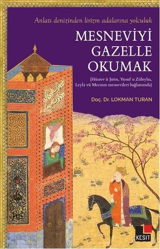 Mesneviyi Gazelle Okumak | Kesit Yayınları (İnce Kapak)