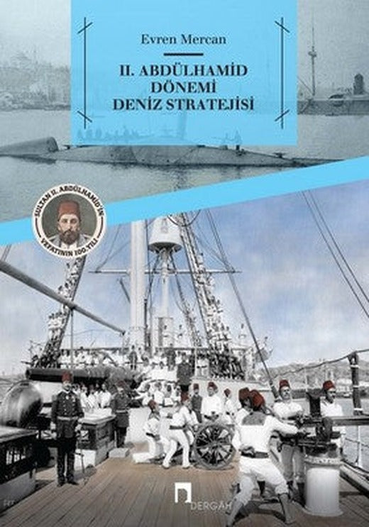 2.Abdülhamit Dönemi Deniz Stratejisi | Dergah Yayınları