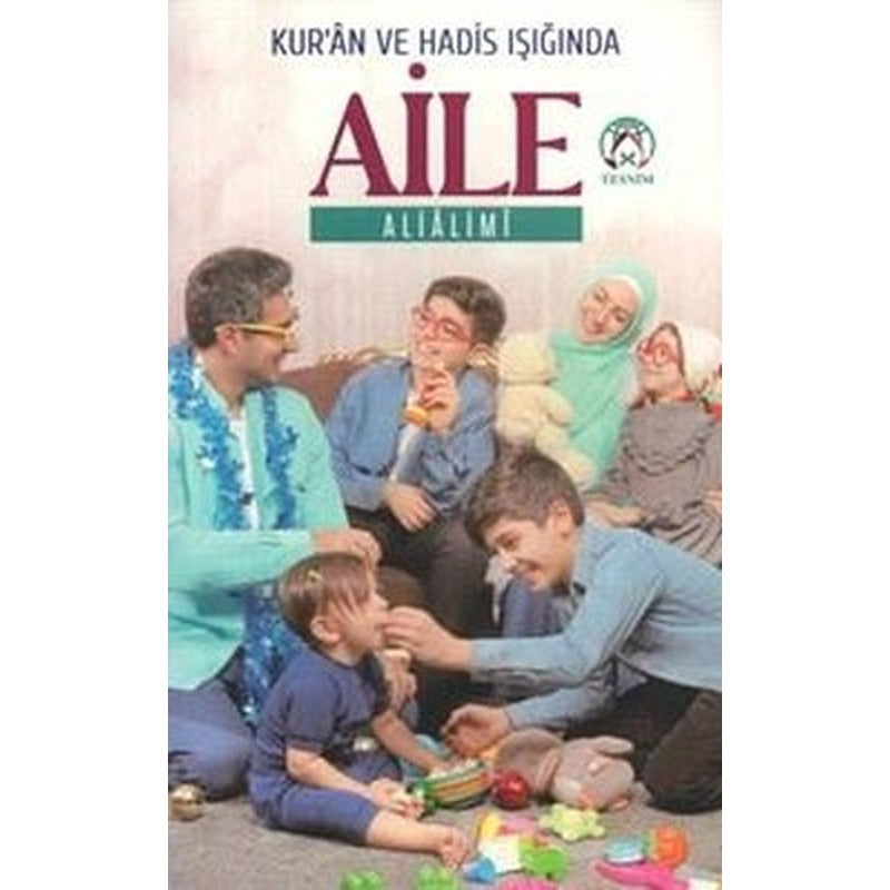 Kur'an ve Hadis Işığında Aile | Tesnim Yayınları (İnce Kapak)