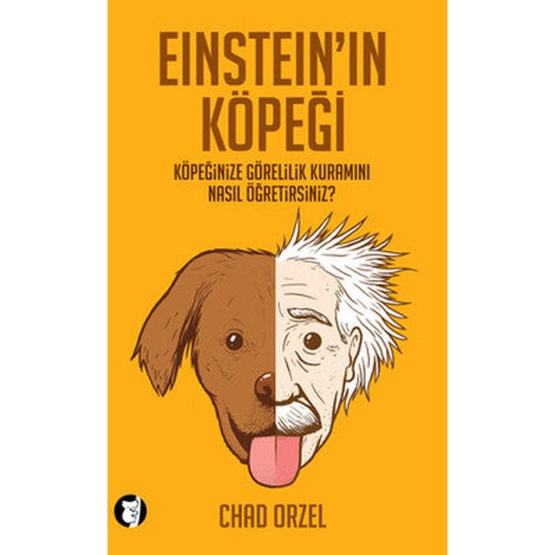 Einstein'in Köpeği - Köpeğinize Görelilik Kuramını Nasıl Öğretirsiniz? | Aylak Kitap
