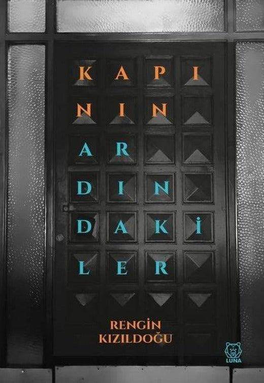 Kapının Ardındakiler | Luna Yayınları (İnce Kapak)