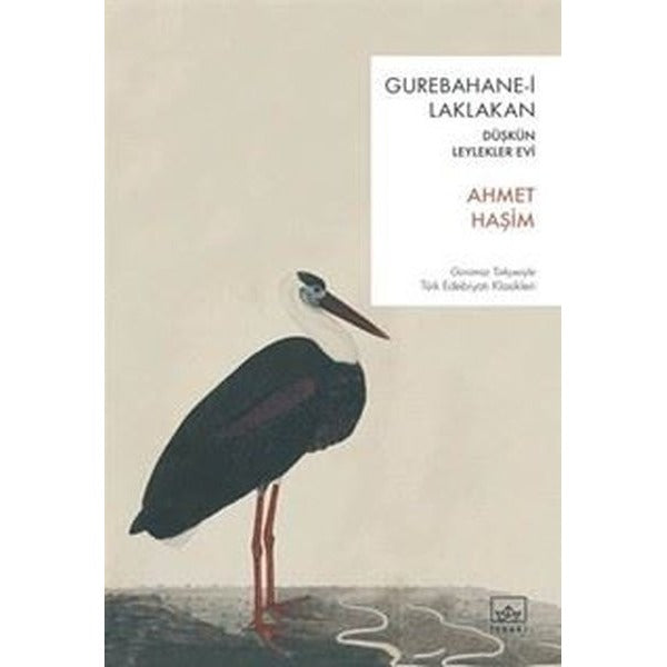 Gurebahane-i Laklakan - Düşkün Leylekler Evi | İthaki Yayınları (İnce Kapak)