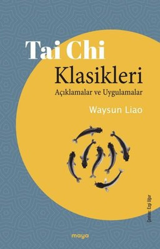 Tai Chi Klasikleri - Tai Chi Klasikleri | Maya Kitap