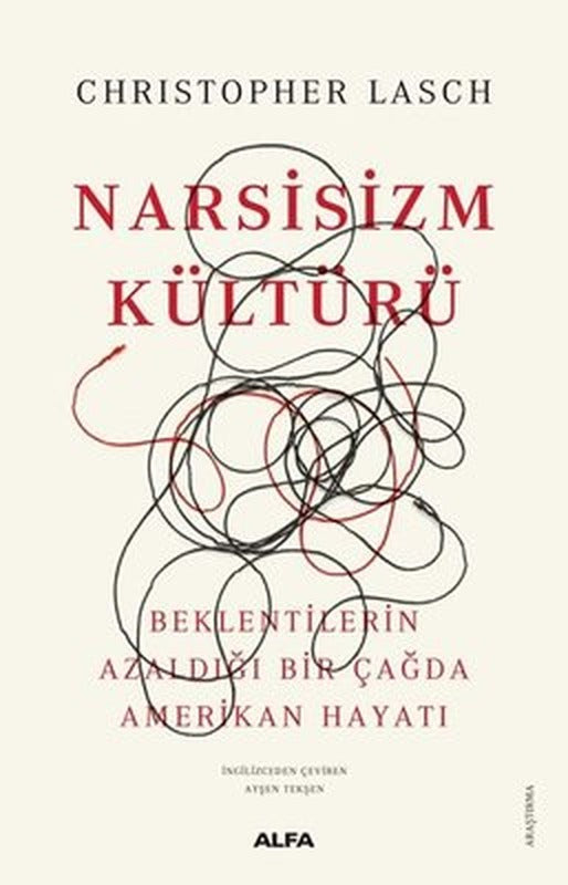 Narsizm Kültürü - Beklentilerin Azaldığı Bir Çağda Amerikan Hayatı | Alfa Yayınları
