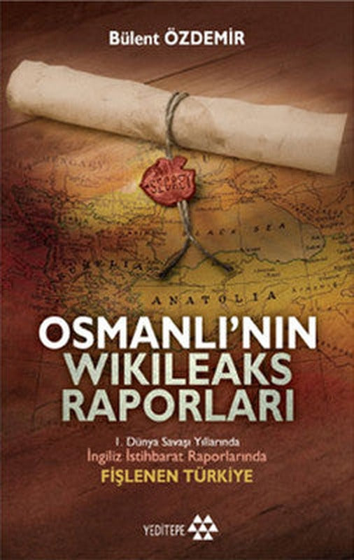 Osmanlı'nın Wikileaks Raporları | Yeditepe Yayınevi