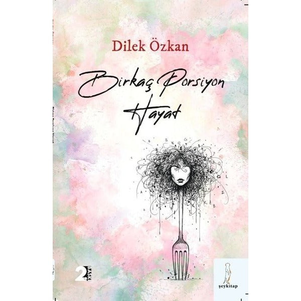 Birkaç Porsiyon Hayat | Şey Kitap (Ciltsiz)