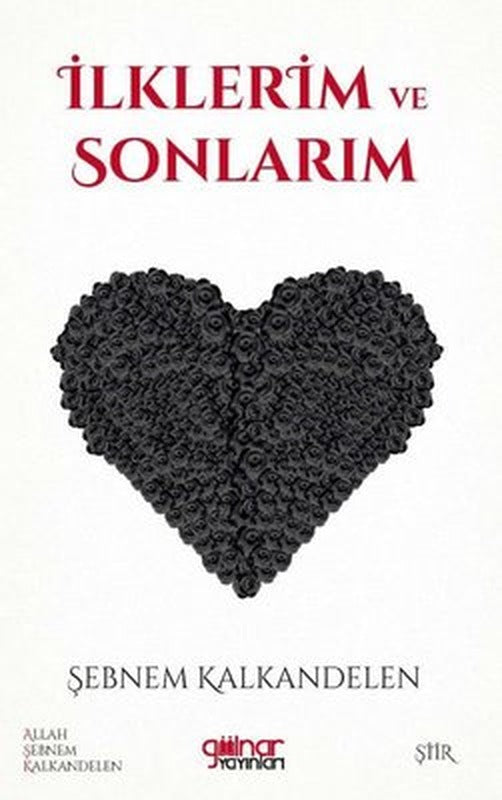 İlklerim ve Sonlarım | Gülnar Yayınları