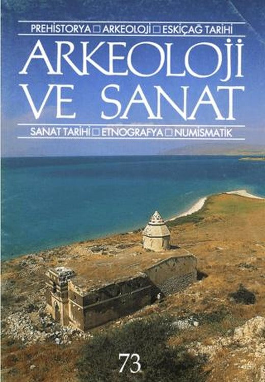Arkeoloji ve Sanat Dergisi Sayı 73 | Arkeoloji ve Sanat Dergisi (Ciltsiz)