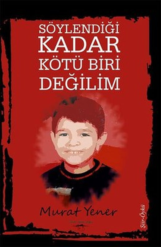 Söylendiği Kadar Kötü Biri Değilim | Sokak Kitapları Yayınları