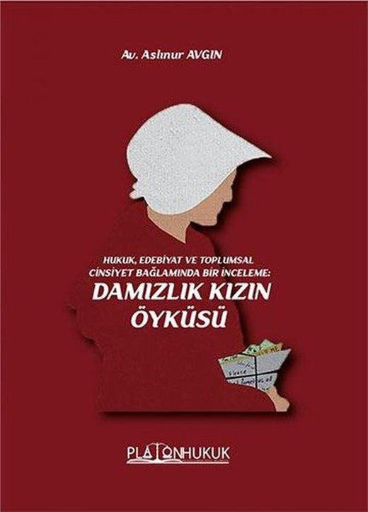 Damızlık Kızın Öyküsü | Platon Hukuk Yayınevi (İnce Kapak)