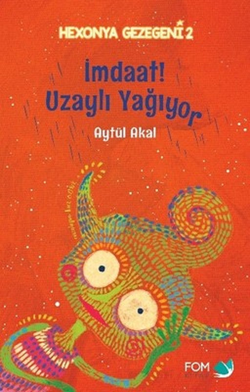 İmdaat! Uzaylı Yağıyor | Fom Kitap