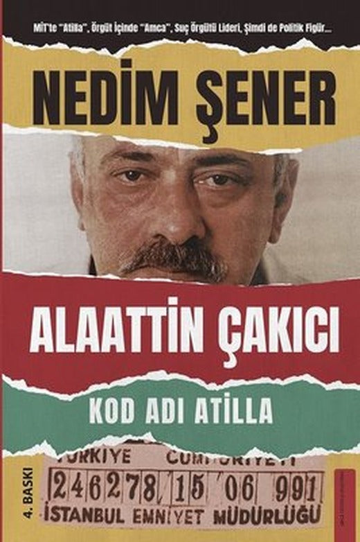 Kod Adı Atilla: Alaattin Çakıcı | Destek Yayınları