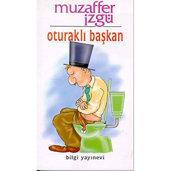 Oturaklı Başkan | Bilgi Yayınevi