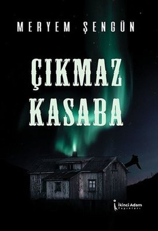 Çıkmaz Kasaba | İkinci Adam Yayınları