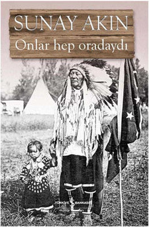 Onlar Hep Oradaydı | İş Bankası Kültür Yayınları