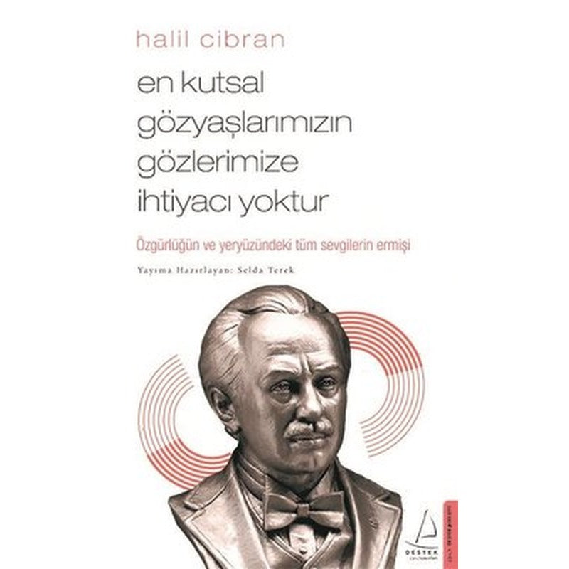 En Kutsal Gözyaşlarımızın Gözlerimize İhtiyacı Yoktur | Destek Yayınları