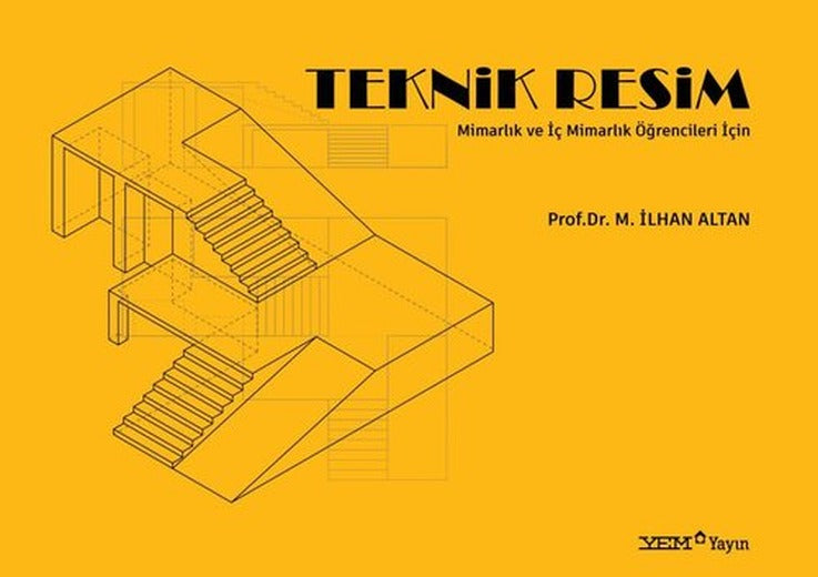 Teknik Resim - Mimarlık ve İç Mimarlık Öğrencileri İçin | YEM Yayın (İnce Kapak)