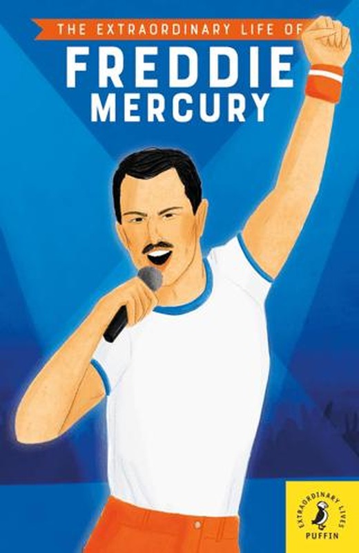 The Extraordinary Life of Freddie Mercury | Puffin Books (Ciltsiz)