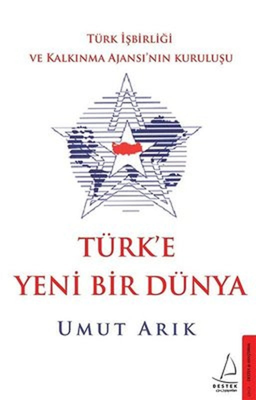 Türke Yeni Bir Dünya | Destek Yayınları