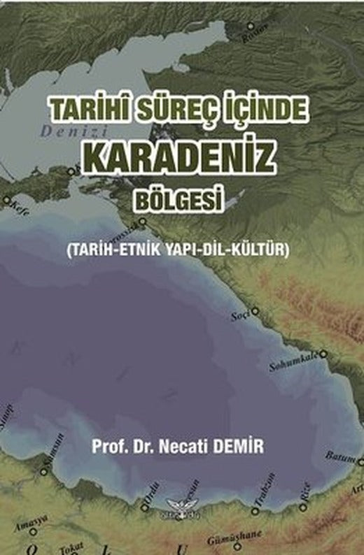 Tarihi Süreç İçinde Karadeniz Bölgesi | Altınordu