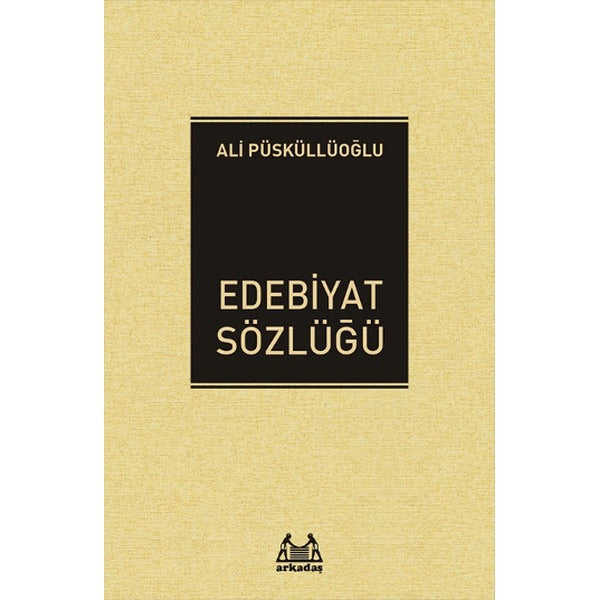 Edebiyat Sözlüğü | Arkadaş Yayıncılık