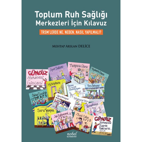 Toplum Ruh Sağlığı Merkezleri için Kılavuz | Nobel Tıp Kitabevleri (İnce Kapak)