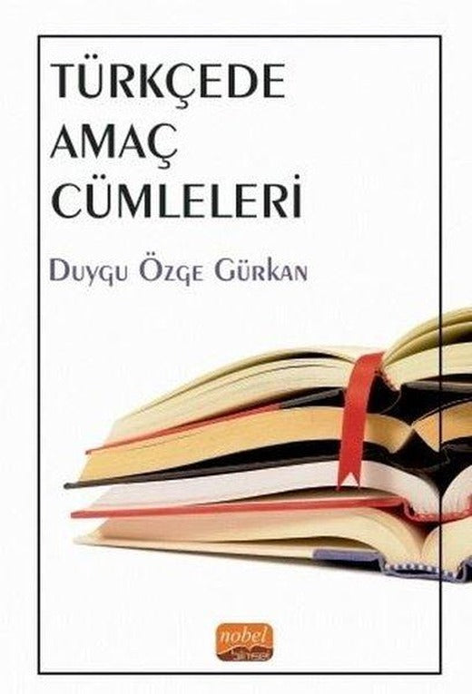 Türkçede Amaç Cümleleri | Nobel Bilimsel Eserler (İnce Kapak)