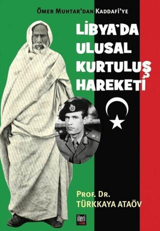 Ömer Muhtar’dan Kaddafi’ye Libya’da Ulusal Kurtuluş Hareketi | İleri Yayınları (Ciltsiz)