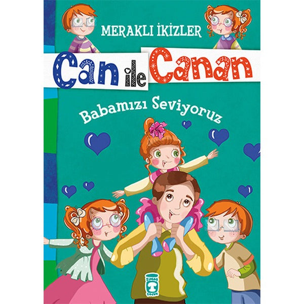 Can İle Canan - Babamızı Seviyoruz | Timaş Çocuk