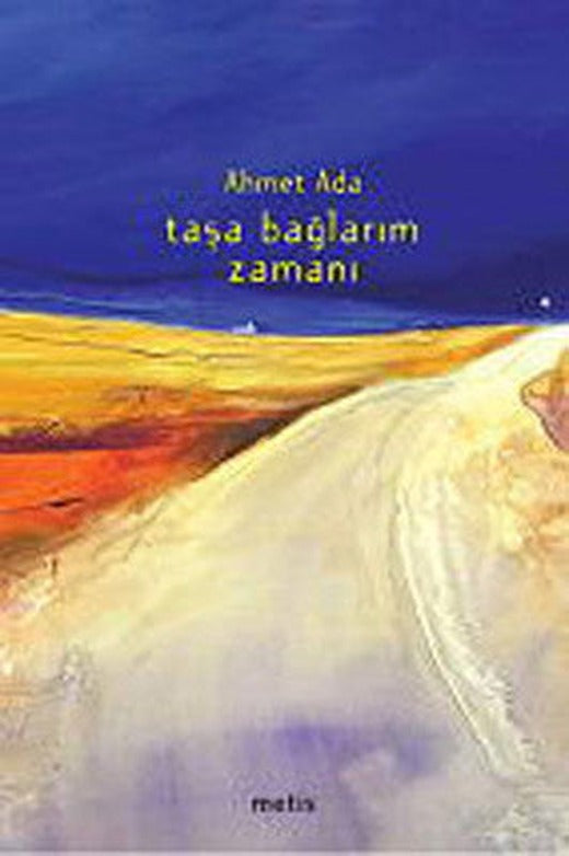 Taşa Bağlarım Zamanı | Metis Yayınları