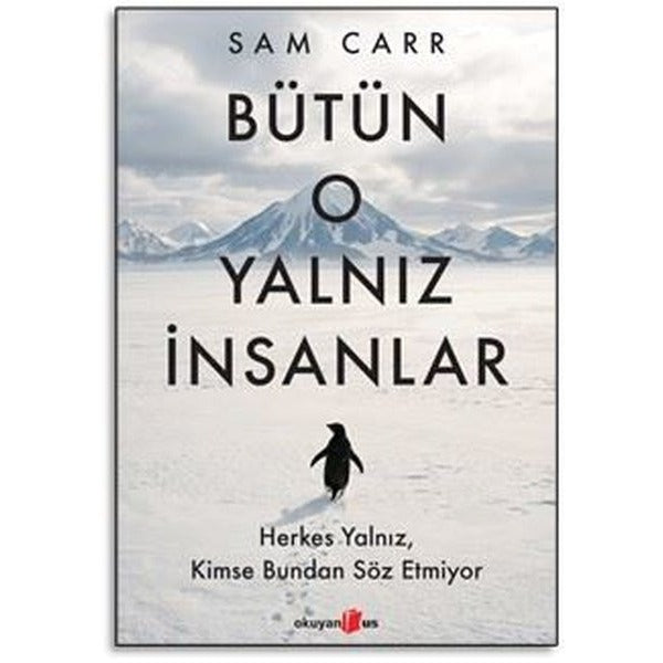 Bütün O Yalnız İnsanlar | Okuyan Us Yayınları (İnce Kapak)