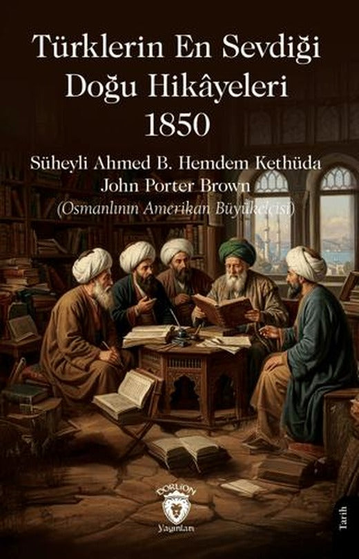 Türklerin En Sevdiği Doğu Hikâyeleri – 1850 | Dorlion Yayınları (Ciltsiz)