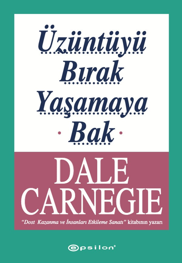 Üzüntüyü Bırak Yaşamaya Bak | Epsilon Yayınevi