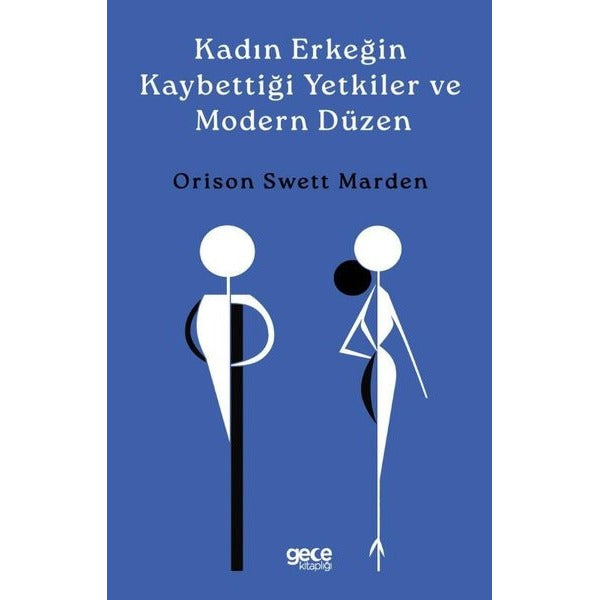 Kadın Erkeğin Kaybettiği Yetkiler ve Modern Düzen