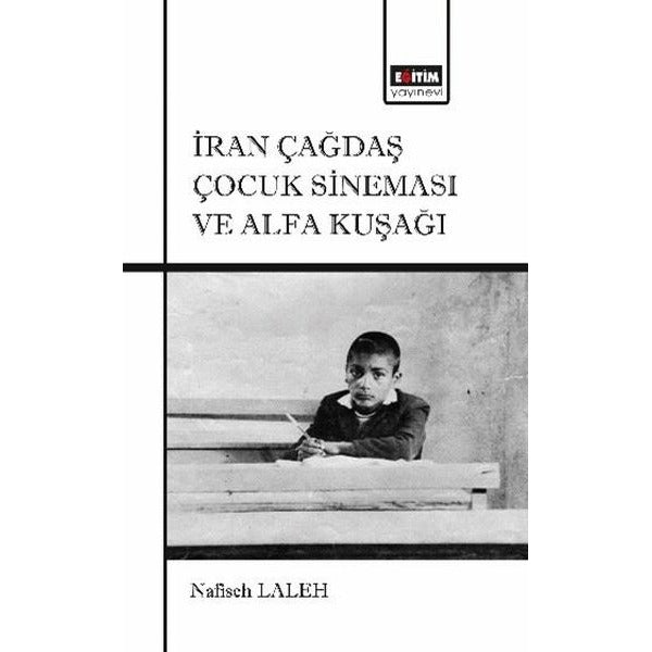 İran Çağdaş Çocuk Sineması ve Alfa Kuşağı | Eğitim Yayınevi (İnce Kapak)
