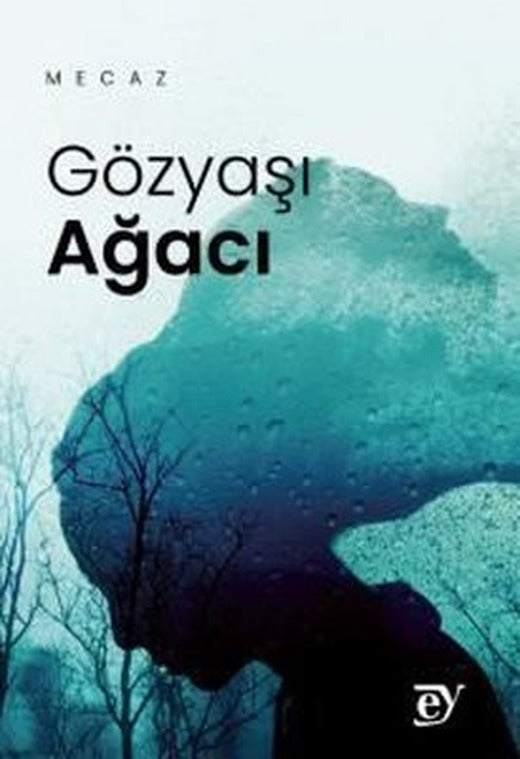 Gözyaşı Ağacı | Ey Yayınları (İnce Kapak)