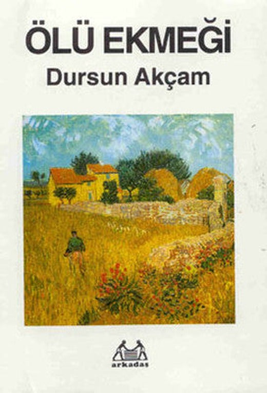 Ölü Ekmeği | Arkadaş Yayıncılık