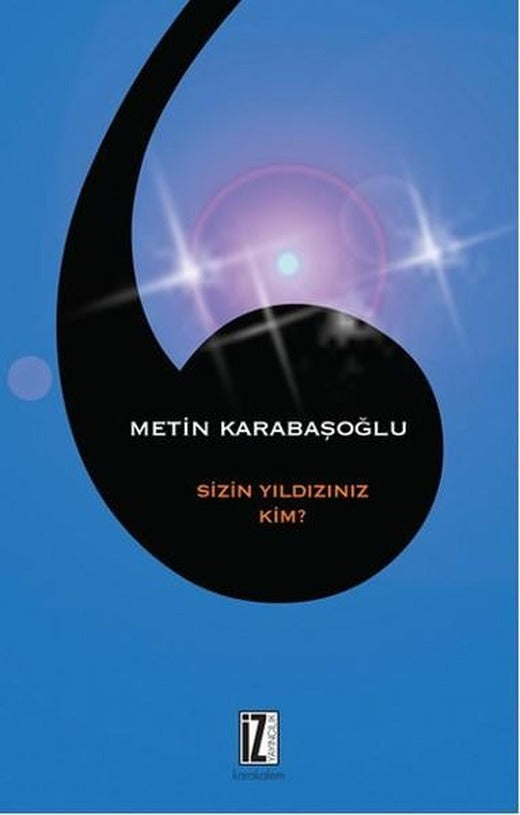 Sizin Yıldızınız Kim? | İz Yayıncılık - Düşünce Dizisi (e-Kitap)