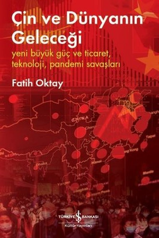 Çin ve Dünyanın Geleceği | İş Bankası Kültür Yayınları