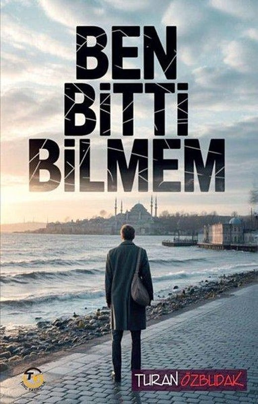 Ben Bitti Bilmem | Tunç Yayıncılık (İnce Kapak)