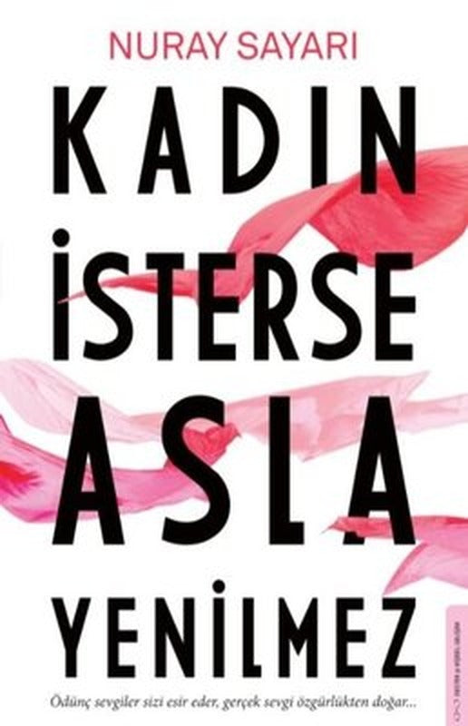 Kadın İsterse Asla Yenilmez | Destek Yayınları
