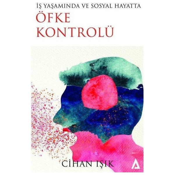 İş Yaşamında ve Sosyal Hayatta Öfke Kontrolü | Kanon Kitap (İnce Kapak)