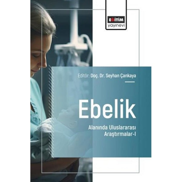 Ebelik Alanında Uluslararası Araştırmalar 1 | Eğitim Yayınevi (İnce Kapak)