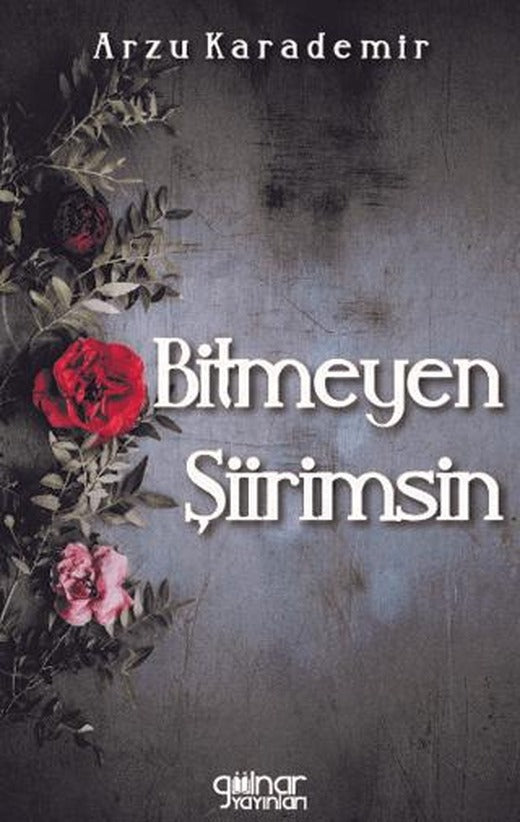 Bitmeyen Şiirimsin