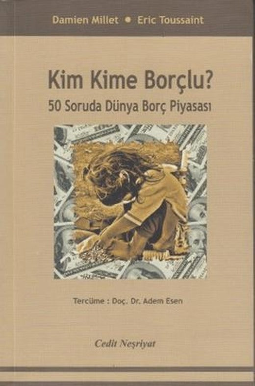 Kim Kime Borçlu ?